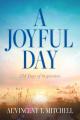  A Joyful Day: 228 Days of Inspiration 