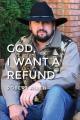  GOD, I Want A Refund 
