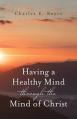  Having a Healthy Mind through the Mind of Christ 