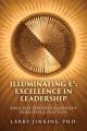  Illuminating E⁷ - Excellence in Leadership: Biblically Centered Leadership Principles & Practices 