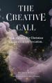  The Creative Call: 31 devotions for Christians creatives in any vocation 