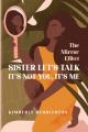  Sister Let's Talk - It's not you, It's me: The Mirror Effect 