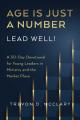  Age is Just a Number - Lead Well!: A 30-Day Devotional for Young Leaders in Ministry & the Market Place 