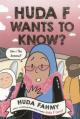  Huda F Wants to Know? 