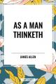  As a Man Thinketh 