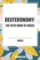  Deuteronomy: The Fifth Book of Moses 