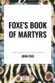  Foxe's Book of Martyrs 