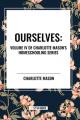  Ourselves, of Charlotte Mason's Homeschooling Series 