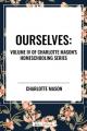  Ourselves, of Charlotte Mason's Original Homeschooling Series 