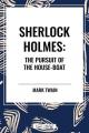  Sherlock Holmes: The Pursuit of the House-Boat 