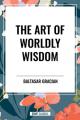  Art of Worldly Wisdom 