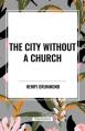  City Without a Church 