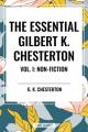  Essential Gilbert K. Chesterton Vol. I: Non-Fiction 