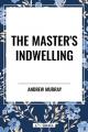  Master's Indwelling 