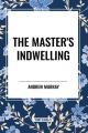  The Master's Indwelling 