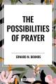  Possibilities of Prayer 