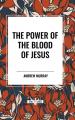  The Power of the Blood of Jesus 