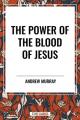  Power of the Blood of Jesus 