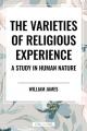  Varieties of Religious Experience: A Study in Human Nature 