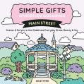  Simple Gifts Christian Coloring: Main Street: Scenes & Scripture That Celebrate Everyday Grace, Beauty & Joy Volume 3 