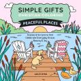  Simple Gifts Christian Coloring: Peaceful Places: Scenes & Scripture That Celebrate Everyday Grace, Beauty & Joy 