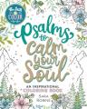  Be Still & Color Psalms to Calm the Soul: An Inspirational Coloring Book 