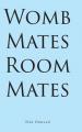  Womb Mates Room Mates 