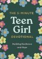  The 5-Minute Teen Girl Devotional: Building Resilience and Hope 
