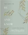  100 Days to Be Still and Know: Devotional Journal 