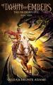  Of Dawn and Embers: Volume 3 