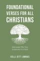  Foundational Verses for All Christians: Memorize Fifty-Two Scriptures in a Year 