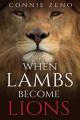  When Lambs Become Lions 