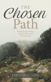  The Chosen Path: Walking toward beauty and joy amidst ashes and mourning 
