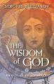  The Wisdom of God: An Outline of Sophiology 