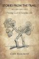  Stories from the Trail: Finding God in Everyday Life 