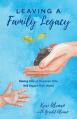  Leaving a Family Legacy: Raising Kids of Character Who Will Impact Their World 