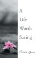  A Life Worth Saving 