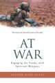  At War: Engaging the Enemy with Spiritual Weapons 