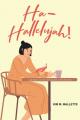  Ha-Hallelujah!: Laugh Hard Love More Intentionally Live More Devotedly 
