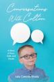  Conversations With Colton: A Story of Fear, Faith and Doubt 