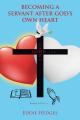  Becoming a Servant After God's Own Heart 