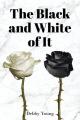  The Black and White of It 