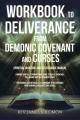  WORKBOOK To Deliverance From Demonic Covenant and Curses: Spiritual Warfare and Deliverance Manual 