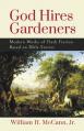  God Hires Gardeners: Modern Works of Flash Fiction based on the Bible 