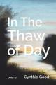  In The Thaw of Day 