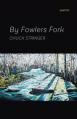  By Fowlers Fork 