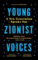 Young Zionist Voices: A New Generation Speaks Out 