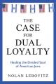  The Case for Dual Loyalty 