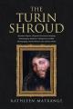 The Turin Shroud: Quantum Physics, Magnetic Resonance Imaging, Radiography, Radionics, Palingenesis, Kirlian Photography, and the Resurrection of Jesu 