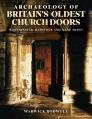  Archaeology of Britain's Oldest Church Doors: Westminster, Hadstock and 'Dane-Skins' 